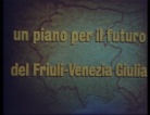 Un piano per il futuro del Friuli Venezia Giulia