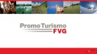 Presentata la campagna di accoglienza turistica  curata da Promoturismo FVG